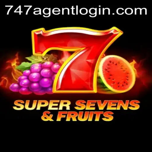 Exploring the Exciting World of 7SuperSevensFruits and the 747 Agent Login Experience