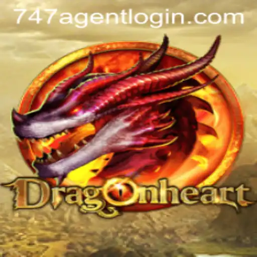 Exploring the Fantastical Realm of DragonHeart and the Intriguing '747 Agent Login'