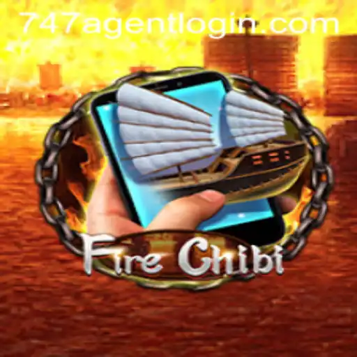 FireChibiM: An Exciting Adventure Awaits with 747 Agent Login