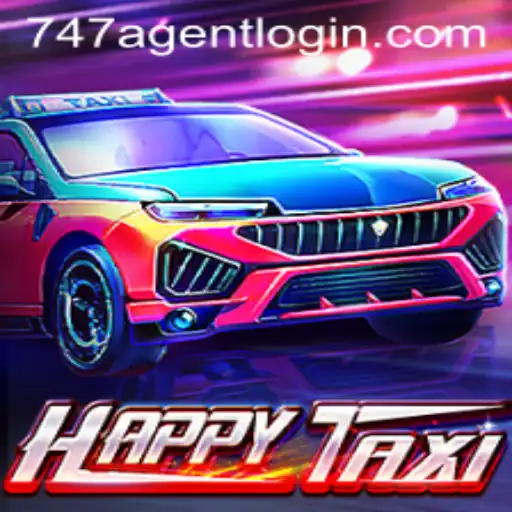 Discovering the Excitement of HappyTaxi: A Fresh Look at 747 Agent Login