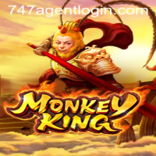 MonkeyKing: A Seamless Adventure with 747 Agent Login