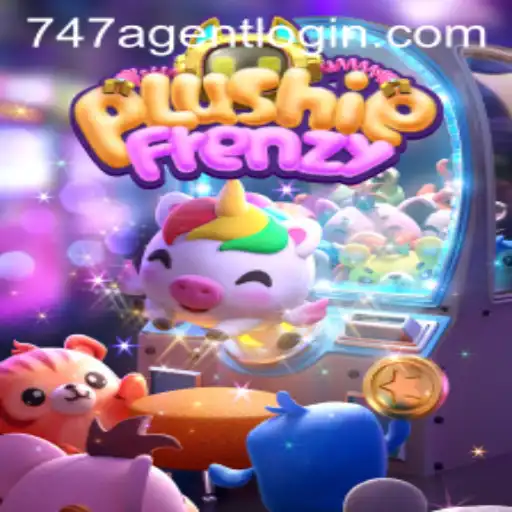Discover the Exciting World of PlushieFrenzy and the 747 Agent Login Experience