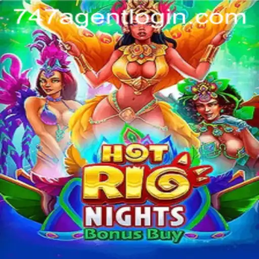 Exploring HotRioNightsBonusBuy and the Alluring World of 747 Agent Login