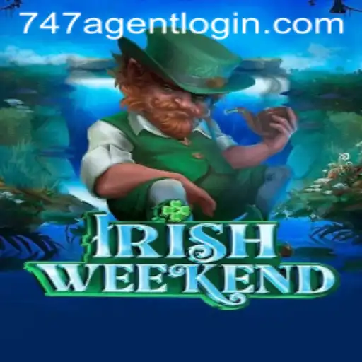Exploring the Excitement of IrishWeekend: The Thrilling Adventure of 747 Agent Login