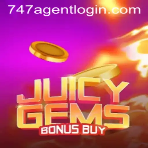 Exploring the Exciting World of JuicyGemsBonusBuy and the Intricacies of 747 Agent Login