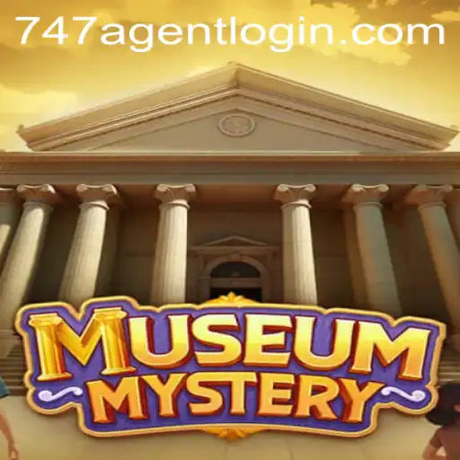 Unearthing Secrets in MuseumMystery: Utilizing the 747 Agent Login